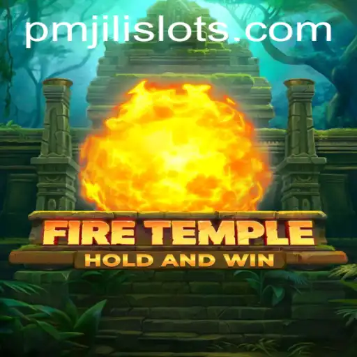 Discover the Enchanting World of FireTemple: A Comprehensive Guide with PMJILI Strategies