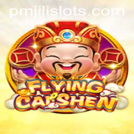 Introducing FlyingCaiShen: The Exciting PMJILI Game Experience