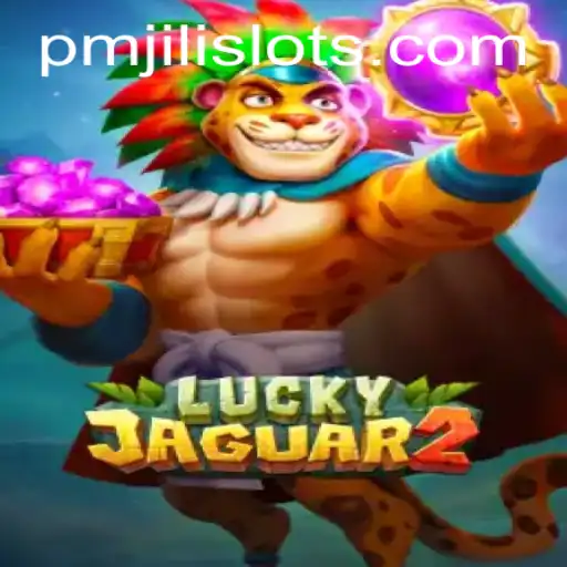 Exploring the Exciting World of Luckyjaguar2 and Unraveling PMJILI